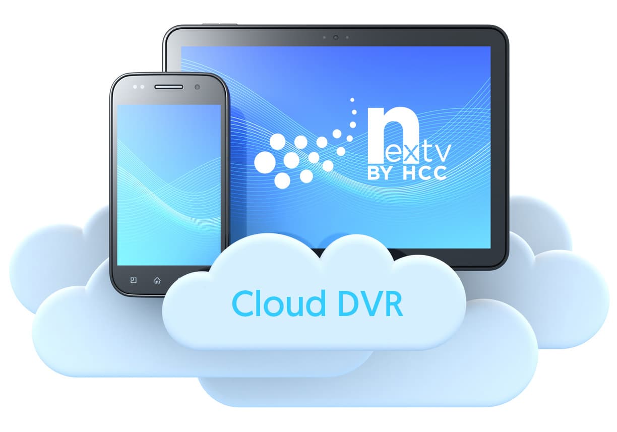 Image of tablet and smart phone with nexTV by HCC logo and Cloud DVR.