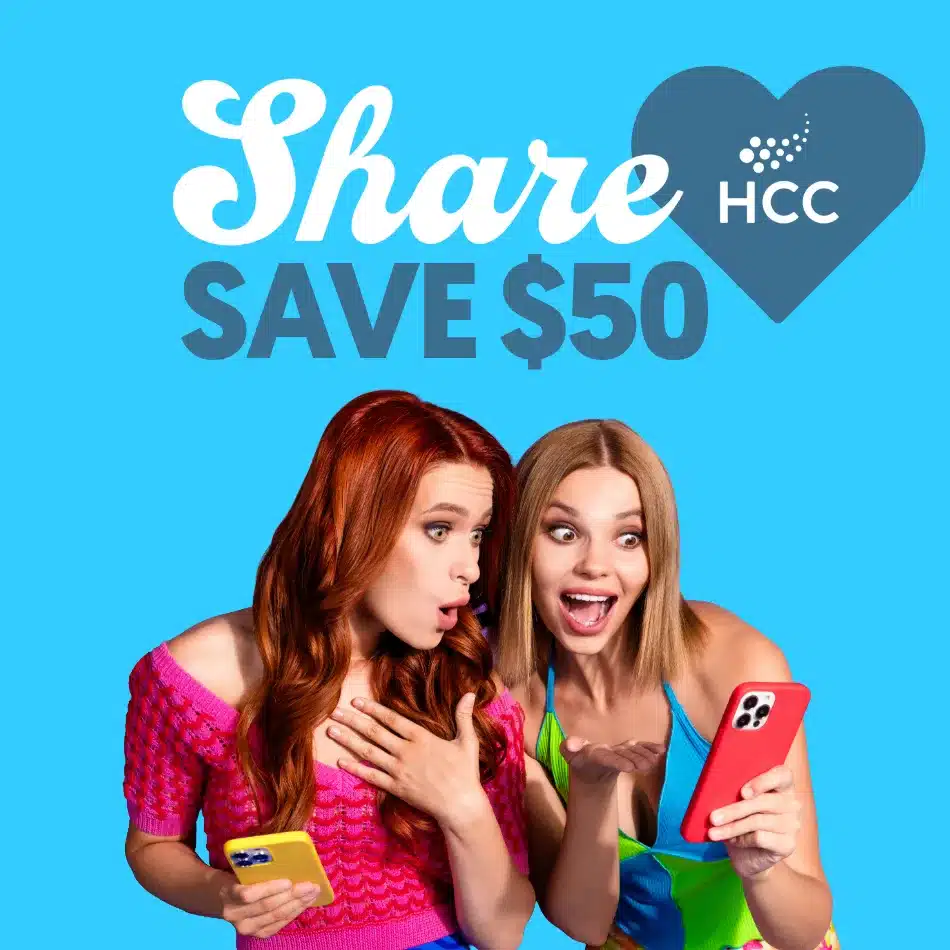 Image of 2 women looking at phones with share HCC love and save $50, as message.